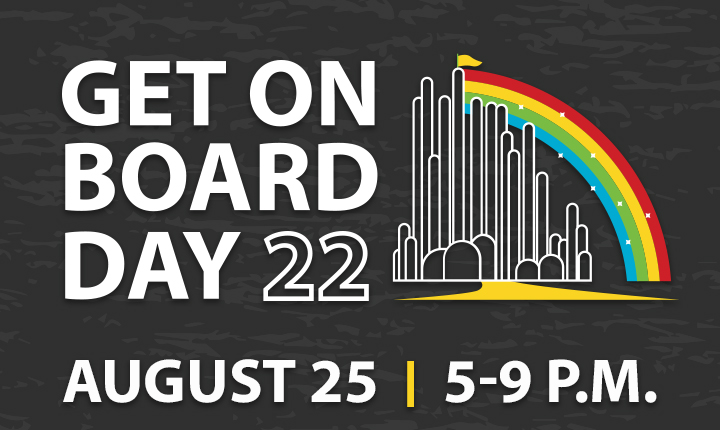 Get on Board Day 2022 August 25 from 5-9 p.m.
